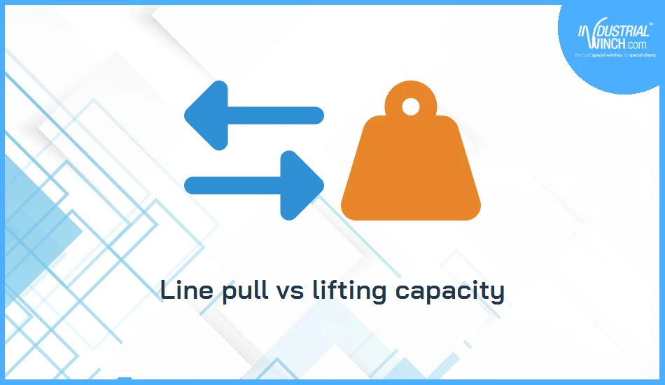 Line Pull vs Lifting Capacity: Winch Ratings Explained
