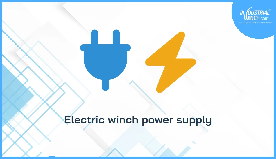 Electric Winch Power Supply: 230 V, 400 V or DC
