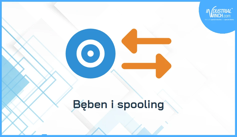 Bęben rowkowany vs gładki i spooling: żywotność liny