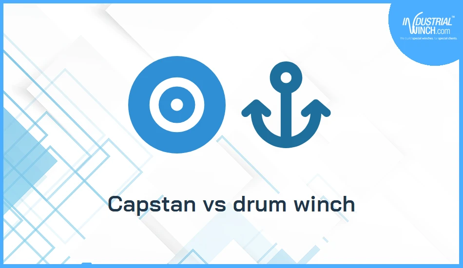 Capstan vs drum winch: which suits your pull