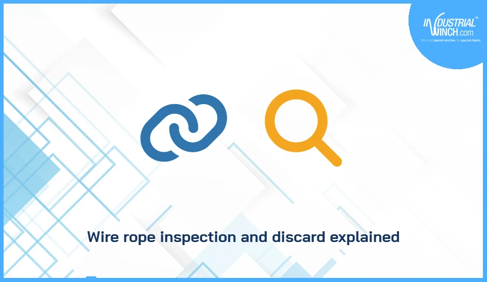 Wire rope inspection and discard explained