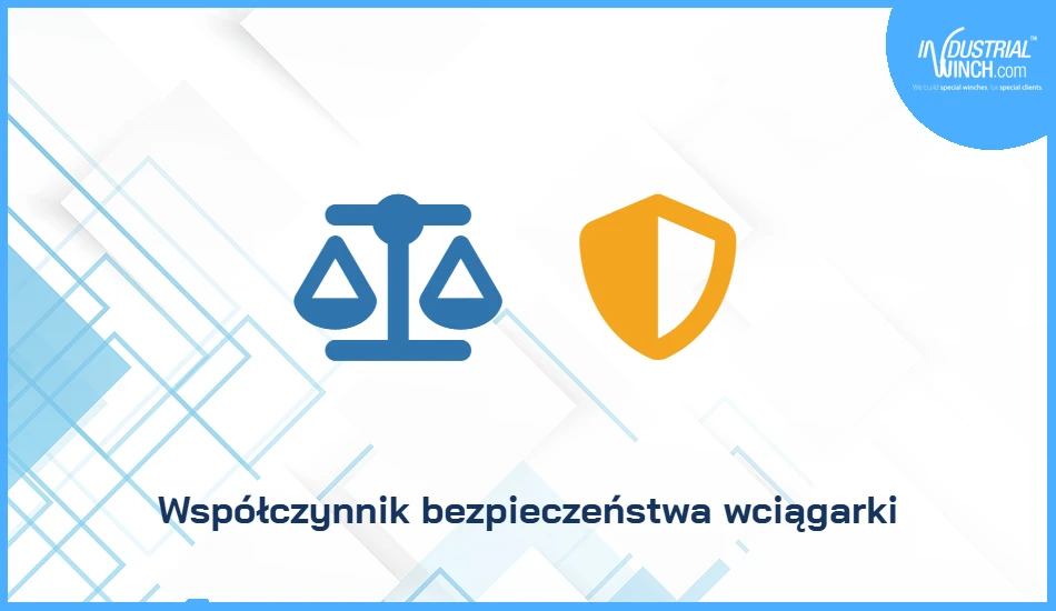 Współczynnik bezpieczeństwa wciągarki: 4:1 vs 5:1