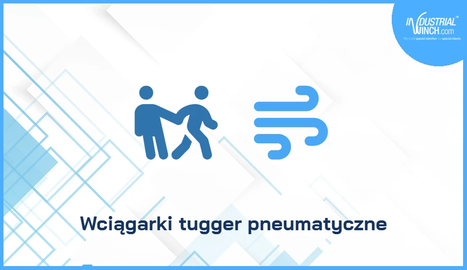 Wciągarki tugger pneumatyczne: przenośny uciąg