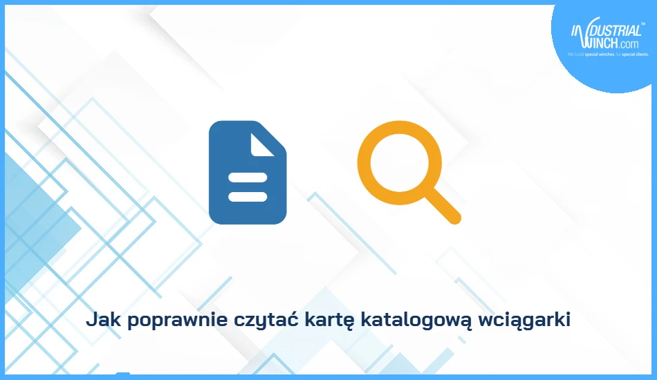 Jak poprawnie czytać kartę katalogową wciągarki