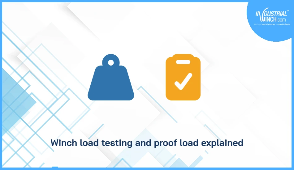 Winch load testing and proof load explained