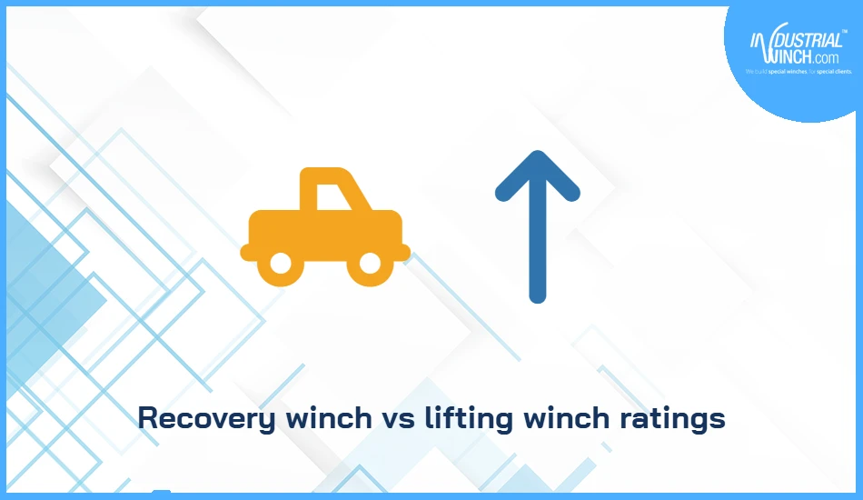 Recovery winch vs lifting winch ratings