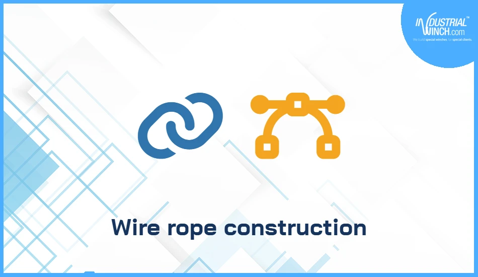 Wire rope construction: 6x19 vs 6x36