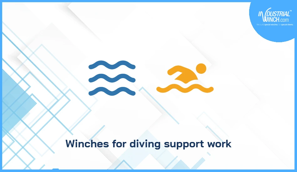 Winches for diving support work