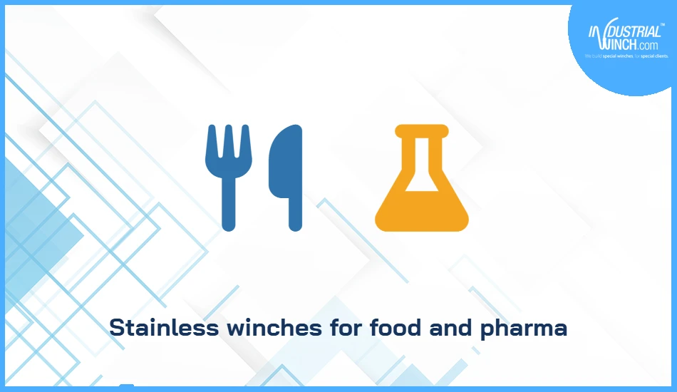 Stainless winches for food and pharma