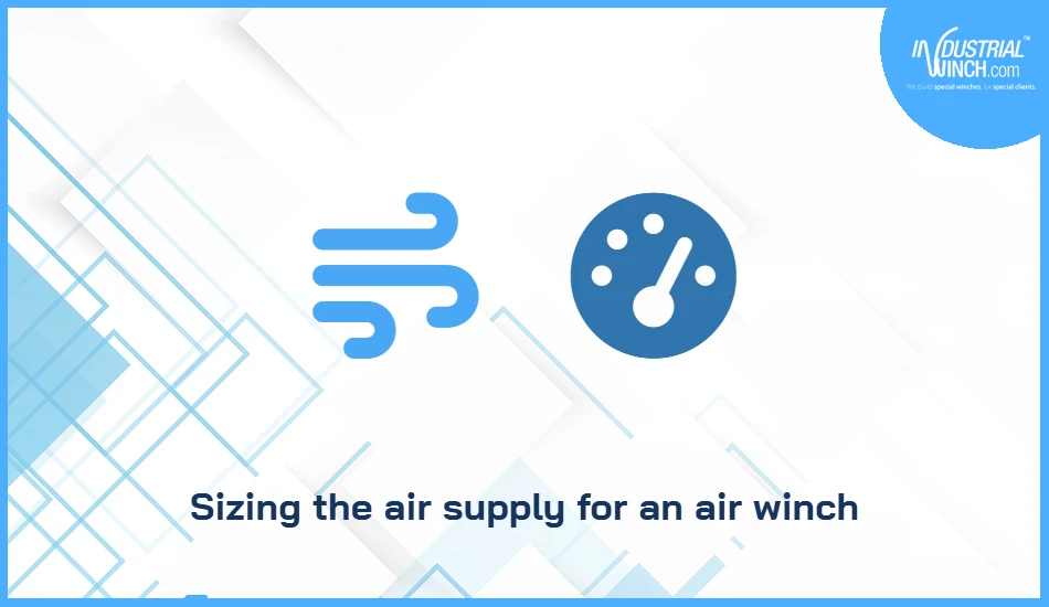Sizing the air supply for an air winch